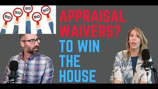 Using Appraisal Waivers, During a House bidding war? Houston Real Estate Market