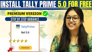 How to Download and Install Tally Prime 5.0  || Free License Version || Step by Step Guidance