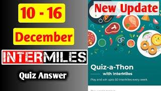 10 december Intermiles App Quiz Answers | today Intermiles Quiz | intermiles