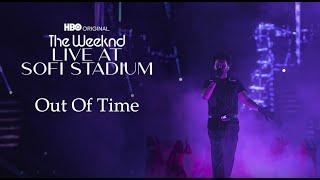 The Weeknd - Out Of Time (Live at SoFi stadium)