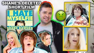 Shane Dawson Deleted This AWFUL Short Film "I Hate Myselfie"