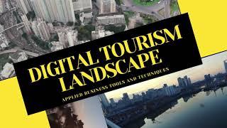 THE DIGITAL TOURISM LANDSCAPE | DIGITAL TOURISM ECOSYSTEM (Part 1)