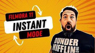 Filmora 11 Instant Mode