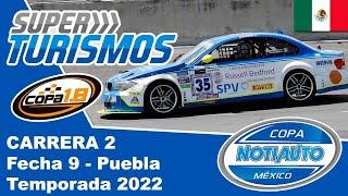 Fecha 9 - Súper Turismos + Copa 1.8 CARRERA 2 - Puebla - Copa Notiauto 2022