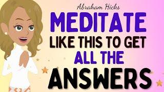 Abraham Hicks 2024 new - Meditate like this to get all the answersLaw of attraction