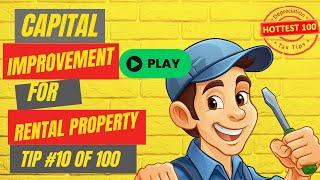 Capital Improvement for Rental Property