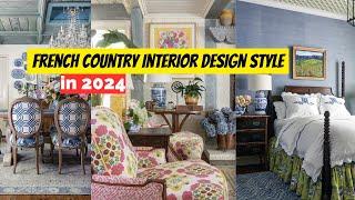 French Country Interior Design Style in 2024 to Give Your Home Provencal Flair