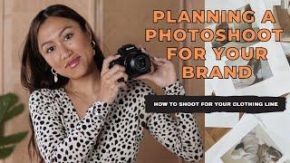 HOW TO PLAN A PHOTOSHOOT FOR YOUR CLOTHING LINE (5 TIPS TO HAVE THE BEST RESULTS FOR YOUR SHOOT)