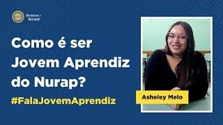 Asheley explica Como é ser Jovem Aprendiz do Nurap! #FalaJovemAprendiz