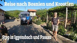 Nächster Stop unserer Bosnien und Kroatien Reise legen wir in Iggensbach und Passau ein.