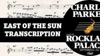 Charlie Parker Live at Rockland Palace 1952: "East of the Sun" Solo Transcription (Eb)