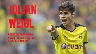 JULIAN WEIGL ● Borussia Dortmund ● Goals, Assists, Skills ● 2016/17 ● 1080 HD