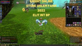 KNIGHT ONLINE | INT BP | STONE GOLEM FARM