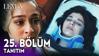 Leyla 25. Bölüm 1. Tanıtım - Nur'un Acı Ölümü!