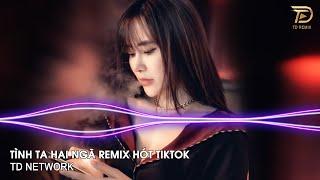 Tình Ta Hai Ngã Remix Ngân Ngân (TD Network) ~ Tại Sao Anh Còn Thương Em Mãi Remix Hót Trend Tiktok