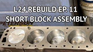 Datsun 240Z L24 Engine Rebuild Ep. 11 - Assembling the Short Block