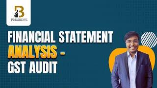 FINANCIAL STATEMENT ANALYSIS - GST AUDIT