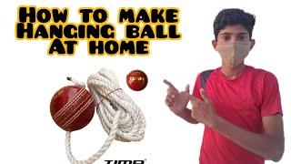 How to make hanging ball at home  #cricketlover #cricgopal