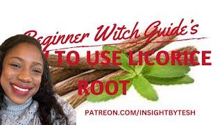 🪄How to use Licorice Root in your Magic 🪄