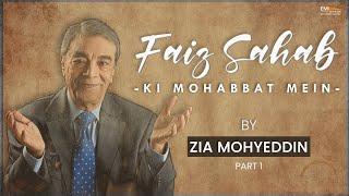 On Demand : Faiz Sahab Ki Mohabbat Mein Part 01 | @ZiaMohyeddinShow