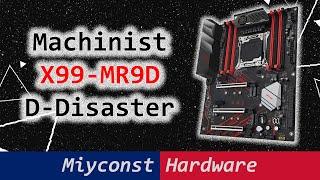  Machinist X99-MR9D –motherboard review, i7-5820k, E5-2696 V3