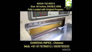 NAGAI 102 NCD 6 - CUTTING MACHINE - 'For Sale' at GANESHA IMPEX, Chennai