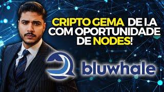 BLUWHALE - Oportunidade Imperdível GEMA Cripto de Inteligência Artificial(I.A) + NODE