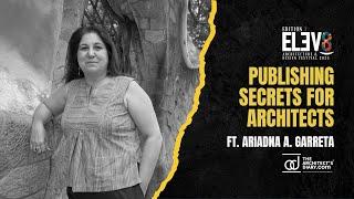 Architecture Book Publication With Ariadna Garreta | Altrim Publishers | Elev8 2025 | Masterclass
