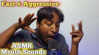 ASMR Fast & Aggressive Mouth Sounds For Crazy Tingles