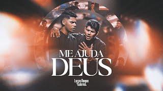 Lucas Roque e Gabriel - Me Ajuda Deus (Clipe Oficial)