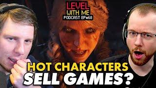 Hot Characters = Successful Games? - Level With Me Ep. 68