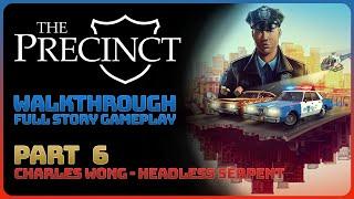 The Precinct - Part 6: Charles Wong - Headless Serpent (Full Story Walkthrough)