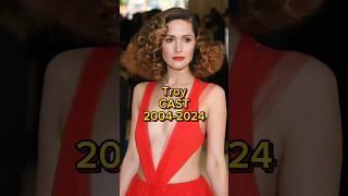 Troy 2004 cast then and now #movie #ytshorts #troy #evolution #shorts