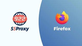 How to use 922S5 in Firefox