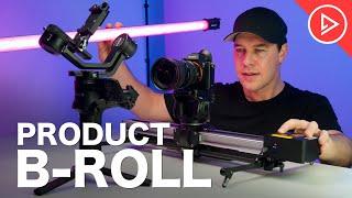 How To SHOOT Product B-ROLL For Beginners | Tips For Shooting PRO VIDEO