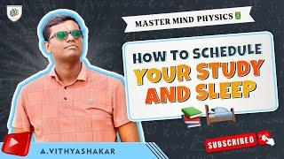 Master Mind Physics | Productive Studies | How to Schedule your Sleep and Study? 