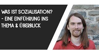 Was ist Sozialisation?