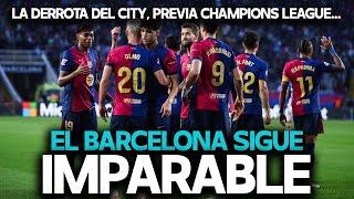 EL BARCELONA SIGUE IMPARABLE + LA DERROTA DEL CITY + PREVIA DE CHAMPIONS LEAGUE