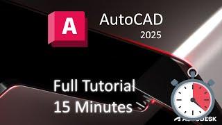 AutoCAD 2025 - 15 Minute Tutorial for BEGINNERS!