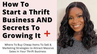 How To Start a Thrift Business In 2024| Business Ideas In | Where To Buy Cheap Items To Sell