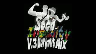 Soca Insanity (V.3 Workout Mix)