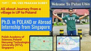 Part 1 Journey | Mr. Ved Prakash Dubey | Ph.D. in Poland | How to get a Ph.D. in Poland/Europe |