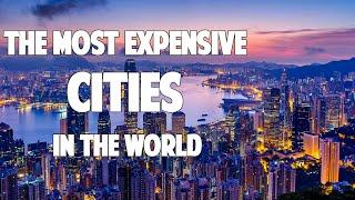 The Most EXPENSIVE CITIES In The World