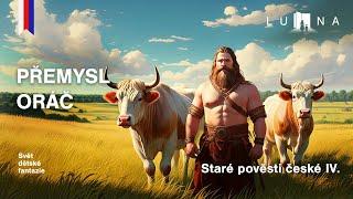 STARÉ POVĚSTI ČESKÉ - 4. díl - O Přemyslovi - edukativní audio pohádka na spaní (2024)