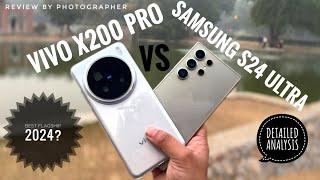 Vivo X200 Pro vs Samsung S24 Ultra: Camera Review by a Photographer!