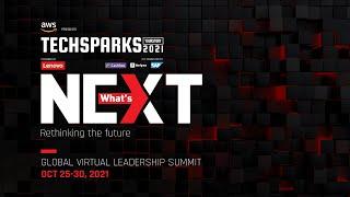 TECHSPARKS 2021 | What's NEXT - Rethinking the future