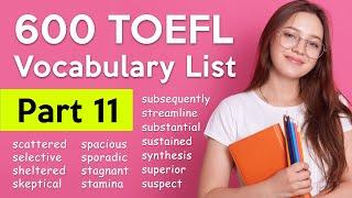 600 TOEFL Vocabulary - Part 11 | Useful TOEFL Words