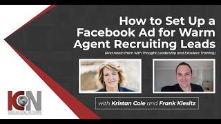 How to Set Up a Facebook Ad for Warm Agent Recruiting Leads