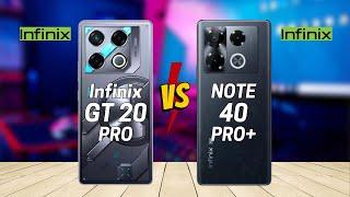 Infinix GT 20 Pro vs Infinix Note 40 Pro Plus