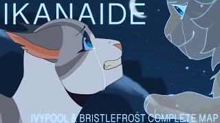 Ikanaide  Warriors Ivypool & Bristlefrost Complete MAP